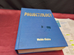 Volume: PROJECTOLOGY:A Panorama of Experiences of the Consciousness Outside the Human Body 